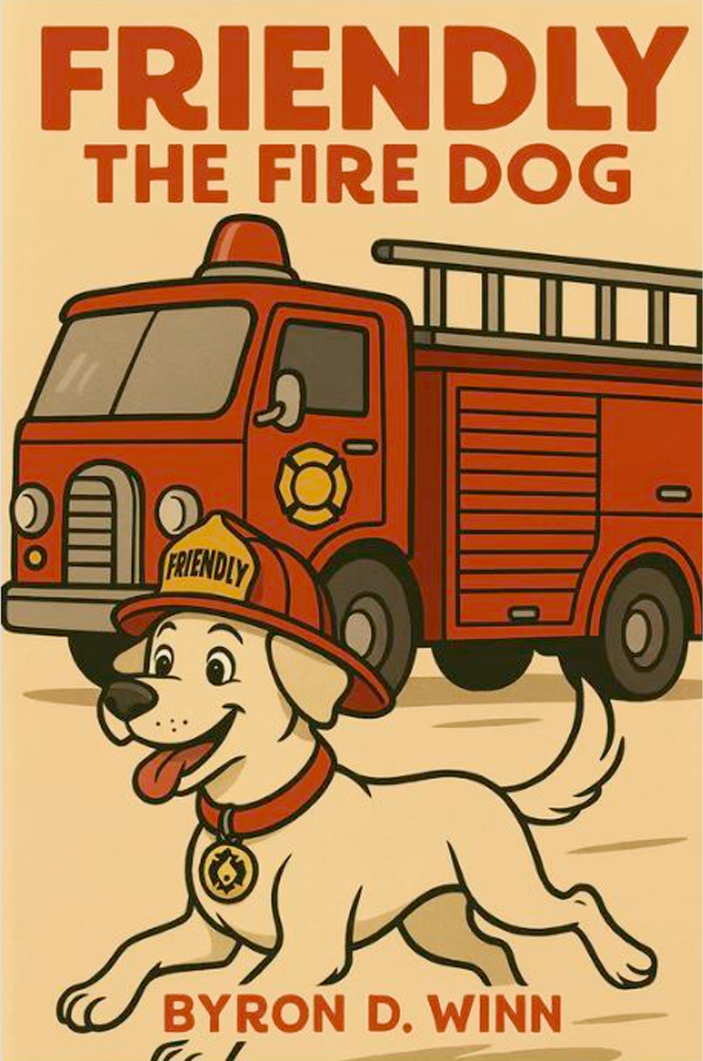 Friendly the Fire Dog by Byron D. Winn
